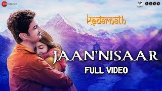 Jaan Nisaar  Full Video  Kedarnath  Arijit Singh  Sushant Rajput  Sara Ali Khan  Amit Trivedi [upl. by Ainerbas]