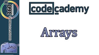 Learn PHP with CodeCademy Arrays [upl. by Narret]