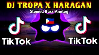 DJ SLOWED BASS  TROPA X HARAGAN  TIKTOK TREND SLOWED BASS ANALOG 2024 REMIX [upl. by Hillari]