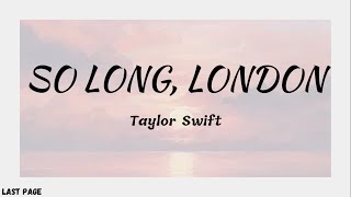 Taylor Swift  So Long London  Lyrics [upl. by Vonny403]