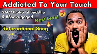 Addicted To Your Touch Reaction  SACAR aka Lil Buddha  Indian Reaction  Reaction Zone [upl. by Bat]