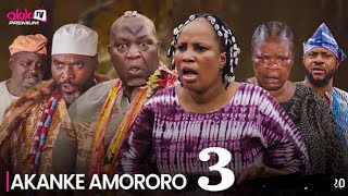 AKANKE AMORORO 3 Latest Yoruba Movie 2024 Drama Odunlade Adekola Antar Laniyan Ibrahim Chatta [upl. by Aym902]