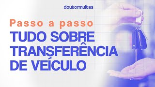 Transferência de Veículo Aprenda a Fazer Passo a Passo [upl. by Natala]