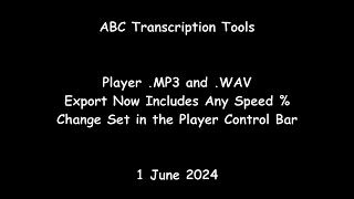 ABC Transcription Tools  Player MP3 and WAV Export Now Includes Speed Changes Set in the Player [upl. by Cherey]