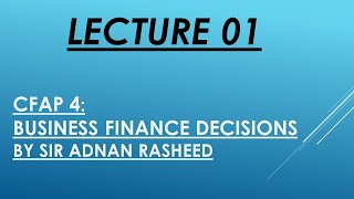 Lecture 01  CFAP 4 BFD  Sir Adnan Rasheed [upl. by Tierza728]