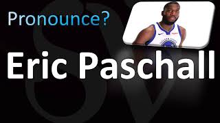 How to Pronounce Eric Paschall CORRECTLY [upl. by Ahtenek]