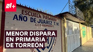 Investigan a padres de un alumno que disparó arma en primaria de Torreón  N [upl. by Jenne]