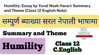 Humility Class 12 English सरल नेपाली भाषामा Summary and Theme [upl. by Marcello]