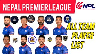 NPL All TEAM PLAYER LIST NEPAL PREMIER LEAGUE TEAM PLAYER LIST AFTER NPL AUCTION NPL [upl. by Katerina]