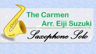 The Carmen The カルメン （サックスソロ） AｒｒSuzuki Eiji [upl. by Vories]