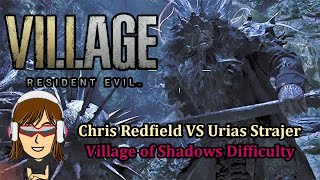 Resident Evil Village  Chris Redfield Vs Urias Strajer VOS Difficulty VERY EASY METHOD [upl. by Wandy]