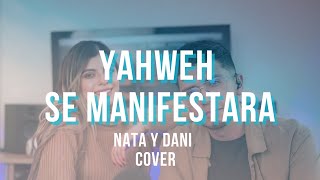 Yahweh Se Manifestara  Oasis Ministry Cover  Nata y Dani [upl. by Hagerman744]