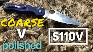 Coarse vs Polished  S110V Steel Edge Retention [upl. by Toile]