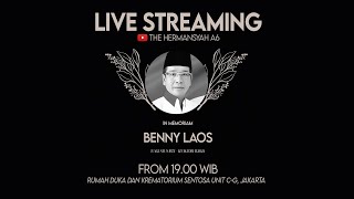 LIVE STREAMING RANGKAIAN ACARA DI RUMAH DUKA ALM BENNY LAOS [upl. by Tonry]