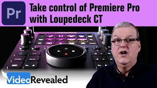 Take control of Premiere Pro with Loupedeck CT [upl. by Grearson68]