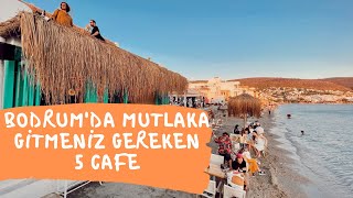 Bodrumda mutlaka gitmeniz gereken en iyi 5 cafe [upl. by Sulohcin]