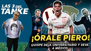 🔴Las3DelTanke ¡Piero Quispe deja Universitario y se va a Pumas de México [upl. by Ware]