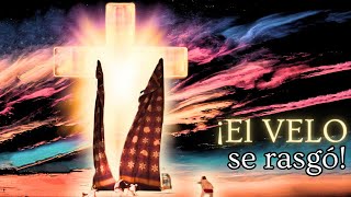 La Muerte de JESÚS  ¿Por qué se rasgó el Velo [upl. by Eniamrehc]