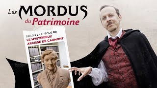 Les Mordus du patrimoine Épisode 9  Le Mystérieux Arcisse de Caumont [upl. by Manolo]