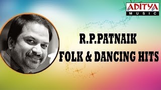 RPPatnaik Folk amp Dancing Hit Songs Jukebox [upl. by Doreg]