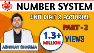 Number System Part 2 🚨 Unit Digit amp Factorial  अभिनय शर्मा Abhinay Maths SSC CGL MAINS 20172018 [upl. by Navlys23]