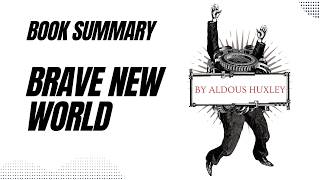 Brave New World by Aldous Huxley  Book Summary [upl. by Ativoj]