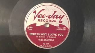 The Spaniels  Heres Why I Love You 78 rpm [upl. by Aramaj]