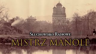 Mistrz Manole  Teatr Polskiego Radia  Słuchowisko radiowe [upl. by Ardis822]