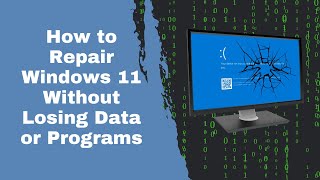 How to Repair Windows 11 Without Losing Data or Programs [upl. by Champ541]