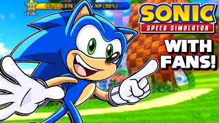 Lets RACE  Sonic Plays quotSonic Speed Simulatorquot WITH FANS ROBLOX 🔵💨 [upl. by Ha]