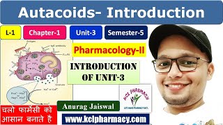 Autacoids An Introduction  About UnitIII  L1 Ch1 Unit3  PharmacologyII 5th Sem  Anurag [upl. by Mirabelle]