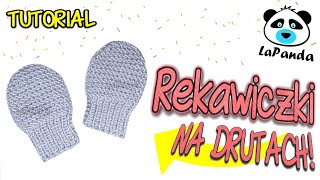 RĘKAWICZKI NA DRUTACH DLA NIEMOWLAKA 1 Jak zrobić  LaPanda  KNITTED BABY GLOVES [upl. by Kubiak]