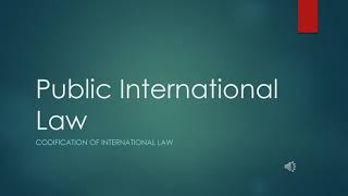 Codification of International Law [upl. by Norehc]