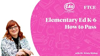 How to Pass the FTCE Elementary Education K6 Exam [upl. by Aihsotal]