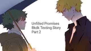 Unfilled Promises BkDk Omegaverse Texting Story Part 2 MHA Texting Story [upl. by Ecirtnahc961]