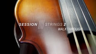 SESSION STRINGS 2  Walkthrough  Native Instruments [upl. by Radmilla]