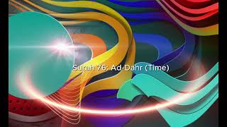 Surah 76 AdDahr Time [upl. by Seppala]