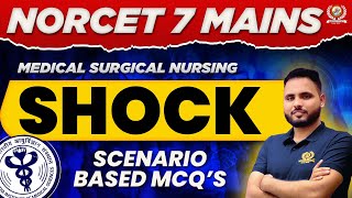 NORCET 7 Mains  Scenario Based MCQ Of Medical Surgical Nursing  Shock  Nursing Experts [upl. by Xaviera]