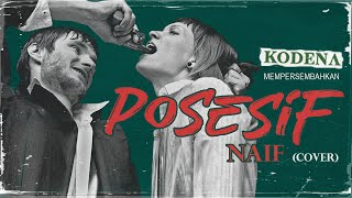 Posesif  Naif Cover [upl. by Esten]