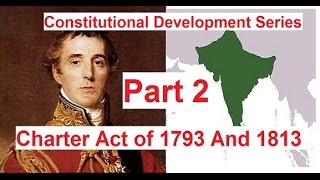 Constitutional Development Series  Charter Act of 1793 And 1813 [upl. by Retep]