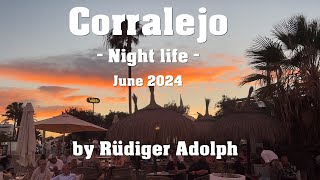 Corralejo Night life 2024  by Rüdiger Adolph [upl. by Drusie167]