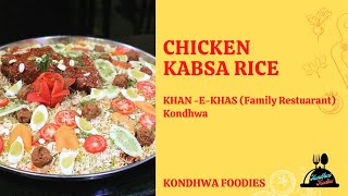 CHICKEN KABSA RICE KHANEKHAS KONDHWA FOODIES [upl. by Samul705]