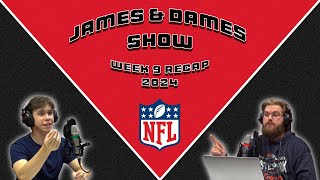 NFL Week 9 202425 Recap  The James amp Dames Show [upl. by Ariaek]