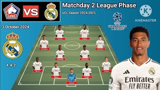 Today Match  Losc Lille vs Real Madrid Line Up 442 With Guler Matchday 2 League Phase UCL 2425 [upl. by Merridie628]