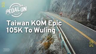 Taiwan KOM Cycling the Hardest Hill Climb in the World Wuling l EP 9  Pedal On [upl. by Lennie847]