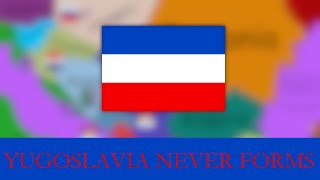 What if Yugoslavia never formed  alternate history map speedart [upl. by Bartolemo]