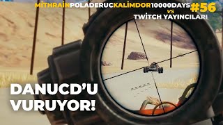 DANUCDU VURUYOR  Mithrain  Poladeruc  10000Days  PUBG YAYINCILAR KARŞILAŞIYOR 56 [upl. by Ahsela]