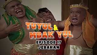 Tuyul dan Mbak Yul Episode 17 Jebakan [upl. by Cecilla]