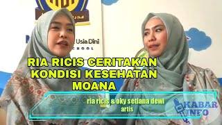 RIA RICIS CERITAKAN KONDISI KESEHATAN MOANA [upl. by Louise]