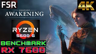 🔥4K FSR Unknown 9 Awakening RX 7600  Ryzen 5 5600G Benchmark unkown9awakening [upl. by Adnorehs680]